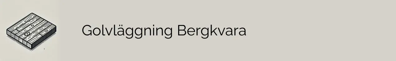 Golvläggning Bergkvara