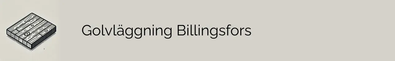 Golvläggning Billingsfors