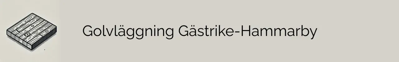 Golvläggning Gästrike-Hammarby