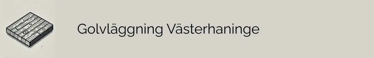 Golvläggning Västerhaninge